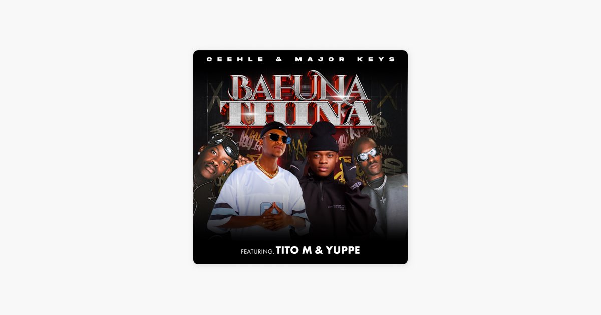 Ceehle & Major_Keys – BAFUNA THINA ft TitoM & Yuppe