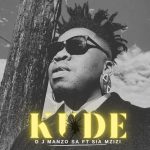 DJ MANZO SA – Kude ft Sia Mzizi