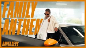 Danya Devs – Family Anthem