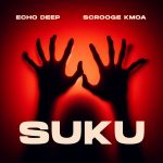 Echo Deep – Suku ft Scrooge KMOA