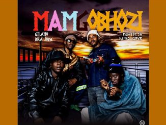 Gilano, Mgiftoz SA, Brajobe & Danko Super – Mamgobhozi