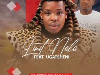 Limit Nala – Sweetie My Dululu ft Ugatsheni