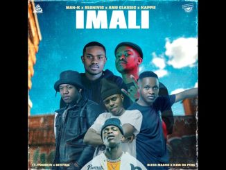 Man-K, Hlonivic, Amu Classic & Kappie – iMali ft Pushkin, BenyRic, Bless Maano, Kom De Perc