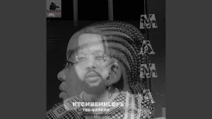 Ntombemhlope – Mama ft Tee-s Papah