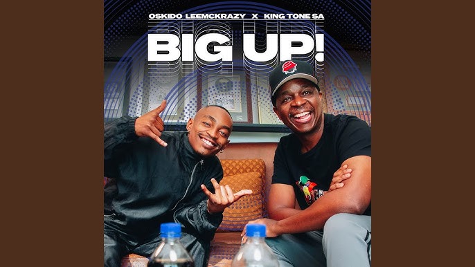 Oskido – Big Up (Club Mix) ft LeeMcKrazy & King Tone Sa