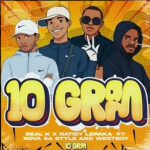 Real K Mfanakota – 10 GRAM ft Natiey Lepaka, Nova sa style & Westboy