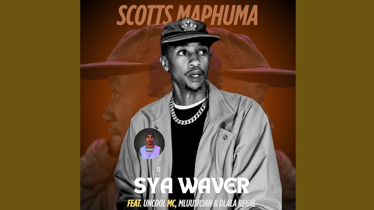 Scotts Maphuma – SyaWaver ft Uncool Mc
