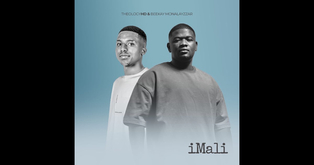 TheologyHD – IMALI ft Beekay Monalayzzar