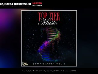 Top Tier Music, Eltee & Shaun Stylist – Heaven Ft Tiiger