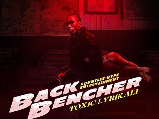 Toxic Lyrikali – Backbencher ft Countree Hype