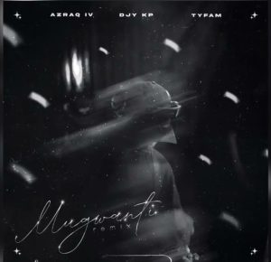 Azraq IV – Mogwanti (Remix) ft Djy Kp, Tyfam & Jauza814