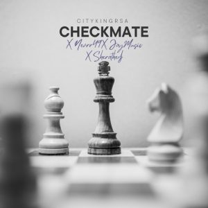 Citykingrsa, Nevrr49, Jay Music & Shera the DJ – Checkmate