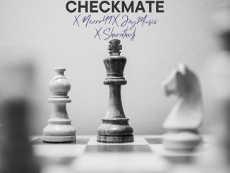 Citykingrsa, Nevrr49, Jay Music & Shera the DJ – Checkmate