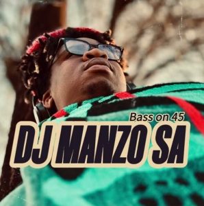 DJ MANZO SA – BASS ON 45