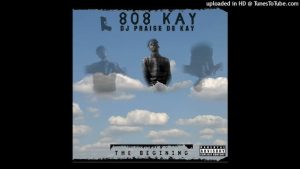 Dj praise de kay – 808 kay