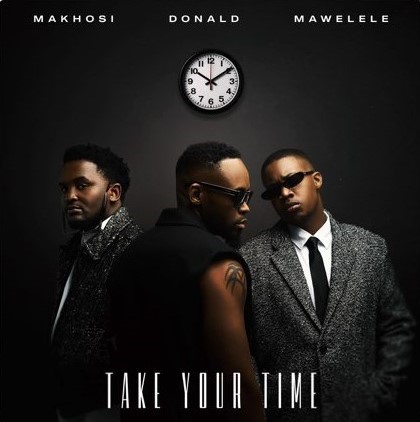 Donald – Take your time ft Mawelele