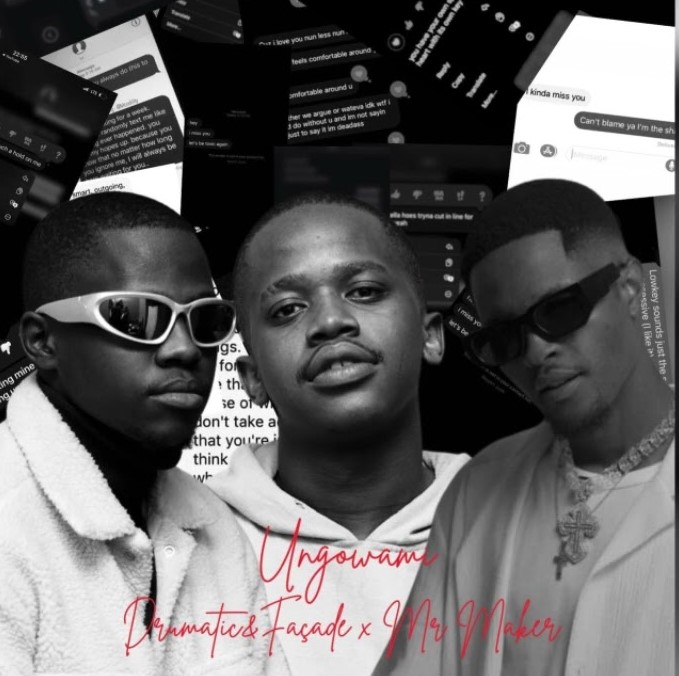 Drumatic&Façade – Ungowami ft Mr Maker