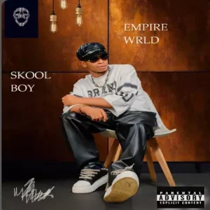 Empire wrld – Skool Boy