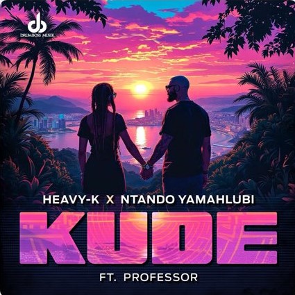 Heavy-K – Kude ft Ntando Yamahlubi