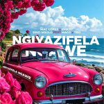 Mac lopez – Ngiyazifela Ngawe (Remix) ft EMKAY, Sino Msolo, MacG & TBO
