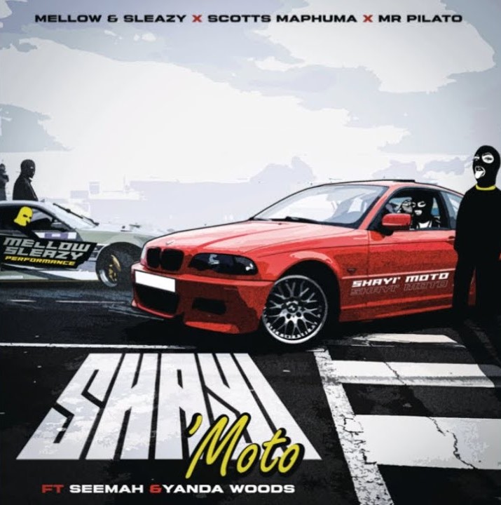 Mellow & Sleazy – Shayi’Moto ft Scotts Maphuma