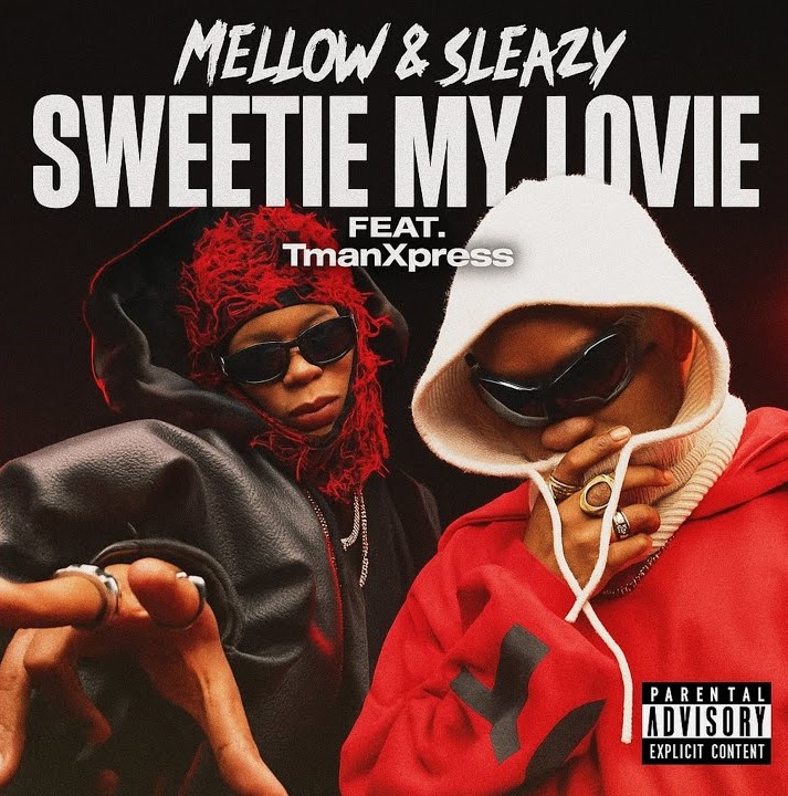 Mellow & Sleazy – Sweetie My Loviey ft TmanXpress