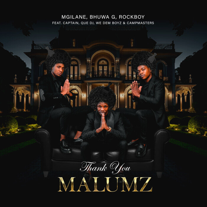 Mgilane – Thank You Malumz ft Bhuwa G, Rockboy, Captain, Que Dj, We Dem Boyz & Campmasters