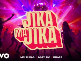 Mr Thela – Jika Majika ft Lady Du & Rhass