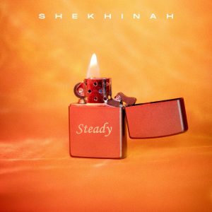 Shekhinah – Steady