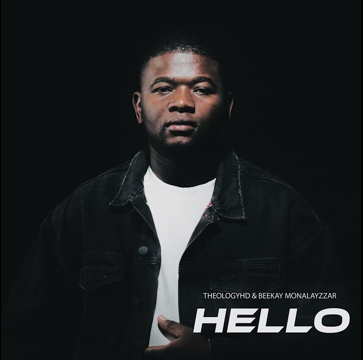 TheologyHD – Hello ft Beekay Monalayzzar