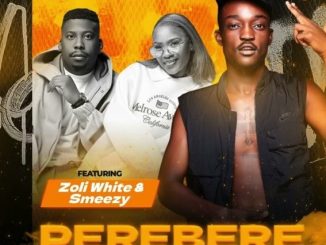 Tribby Wadi Bhozza – Perebere (Mechene) ft Zoli White Smoke & SmeezyOn The Beat