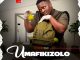 Umafikizolo – Uyoncengwa Unyoko