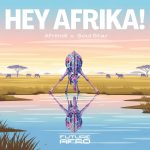 Afriindi – Hey Afrika ft Soul Star