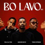 Bukzin Keyz – Bo Lavo 10.9 ft Felo Le Tee & Tman Xpress