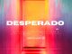 DJ Hloni – DESPERADO ft Moscow On Keyz, Ladi Adiosoul, DJ Clock, Deli & Decency