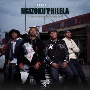 Emjaykeyz - Ngizoku'philela ft Ntleroew, Bhudescar & TranquilorSir