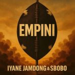 Iyane Jamdong – Empini ft SBOBO