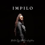Mahlee – Impilo ft Djy Ma'ten & JayLokas