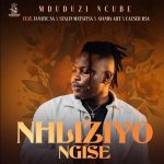 Mduduzi Ncube – Nhliziyo Ngise ft Fanatic SA, Stalin Matsitsa, Caeser & Ayanda Art