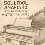 Motse_Skopter - SoulFool Amapiano Vol. 16