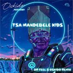 Oskido – Tsa Ma Ndebele (Manoo Extended Remix) ft Candy Tsamandebele