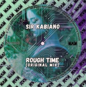 Sir Kabiano – Rough Time