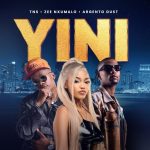 TNS – Yini ft Zee Nxumalo & Argento Dust