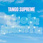 Tango Supreme – Tholumuntu ft ShennyDaDeejay, Candy Flow RSA, CowBoii & Uncool MC
