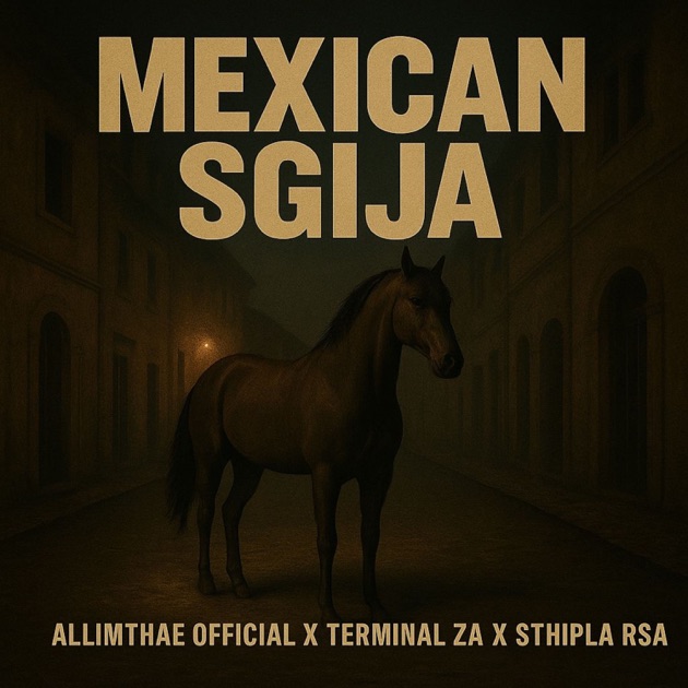 Allimthae Official – Mexican Sgija ft Terminal ZA