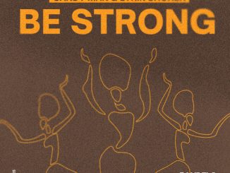 Candy Man – Be Strong (Extended Mix) ft Lyrik Shoxen