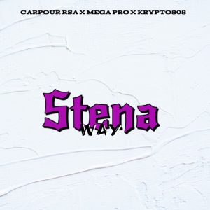 Carpour RSA – Stena Way ft Mega pro & Krypto808