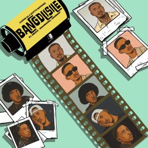 Cooper SA – Bangdlisile ft Scotts Maphuma, Mbuxx, Shaunmusiq & 2woshort