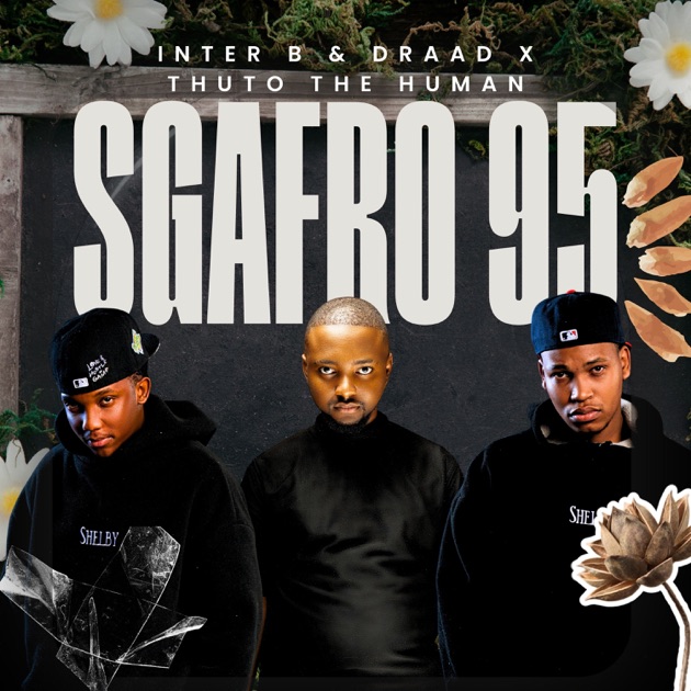 Inter B – Sgafro 95 ft Draad & Thuto The Human