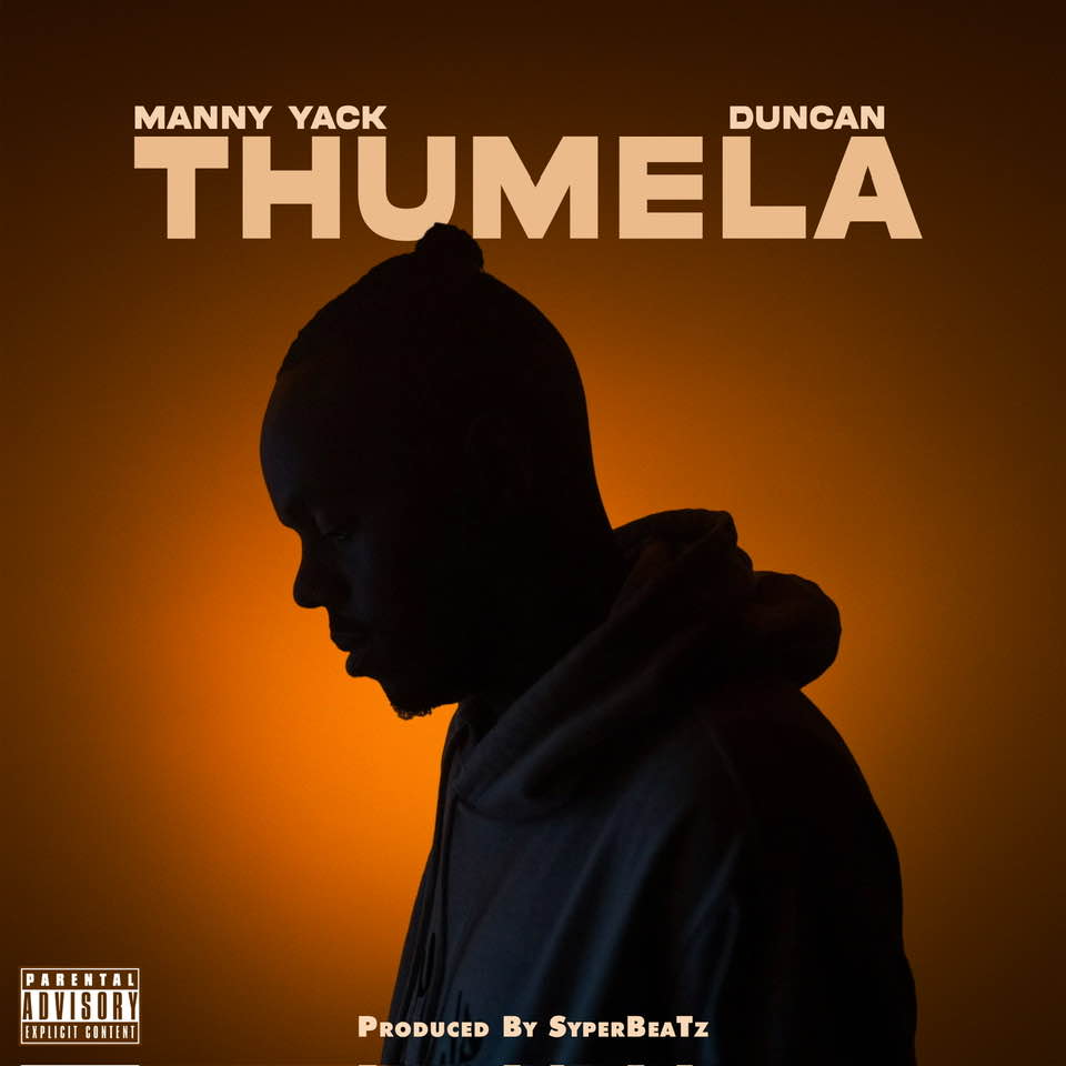 Manny Yack – Thumela ft Duncan